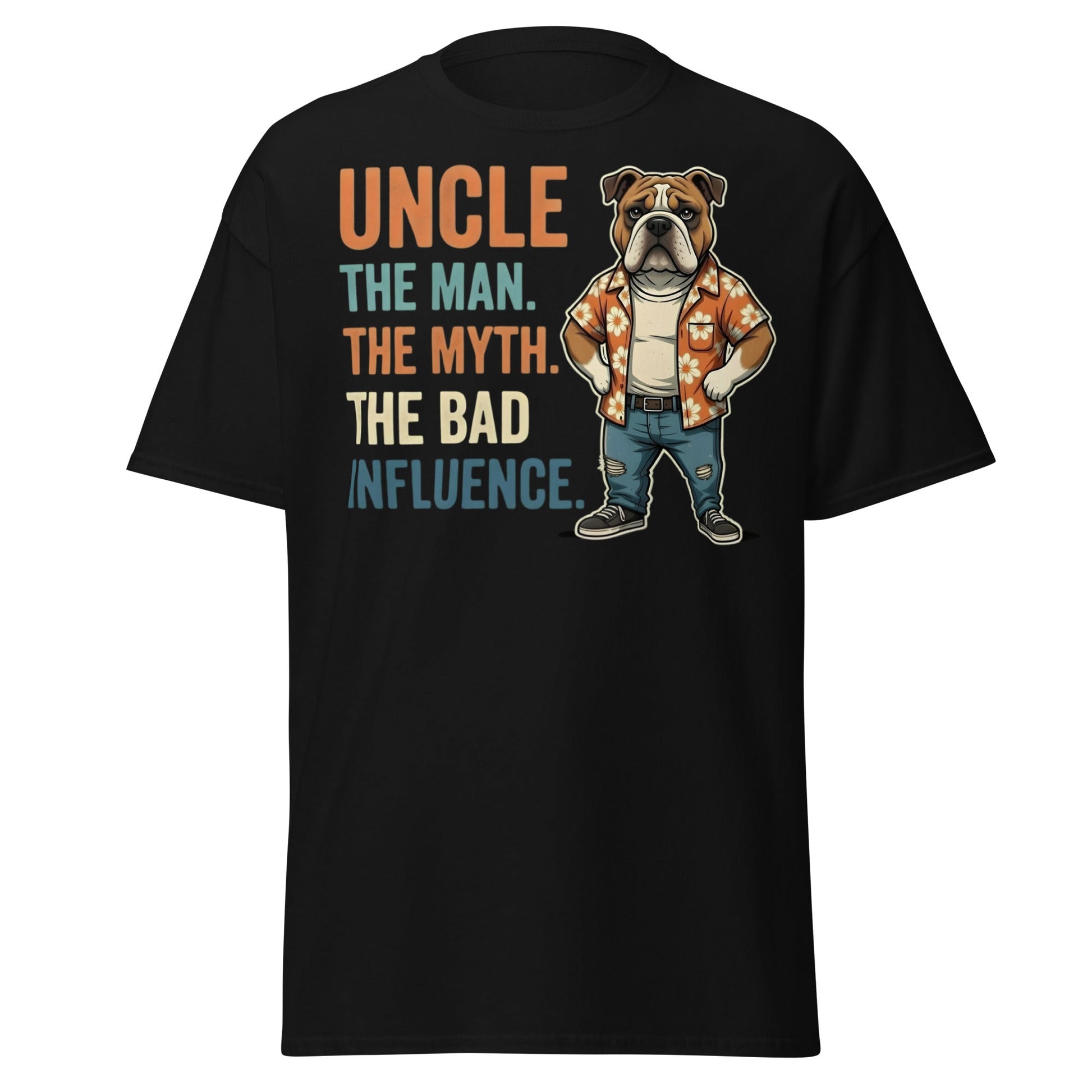 Funny Uncle Bulldog T-Shirt - The Myth & Bad Influence Tee - Black - T-Shirts Online