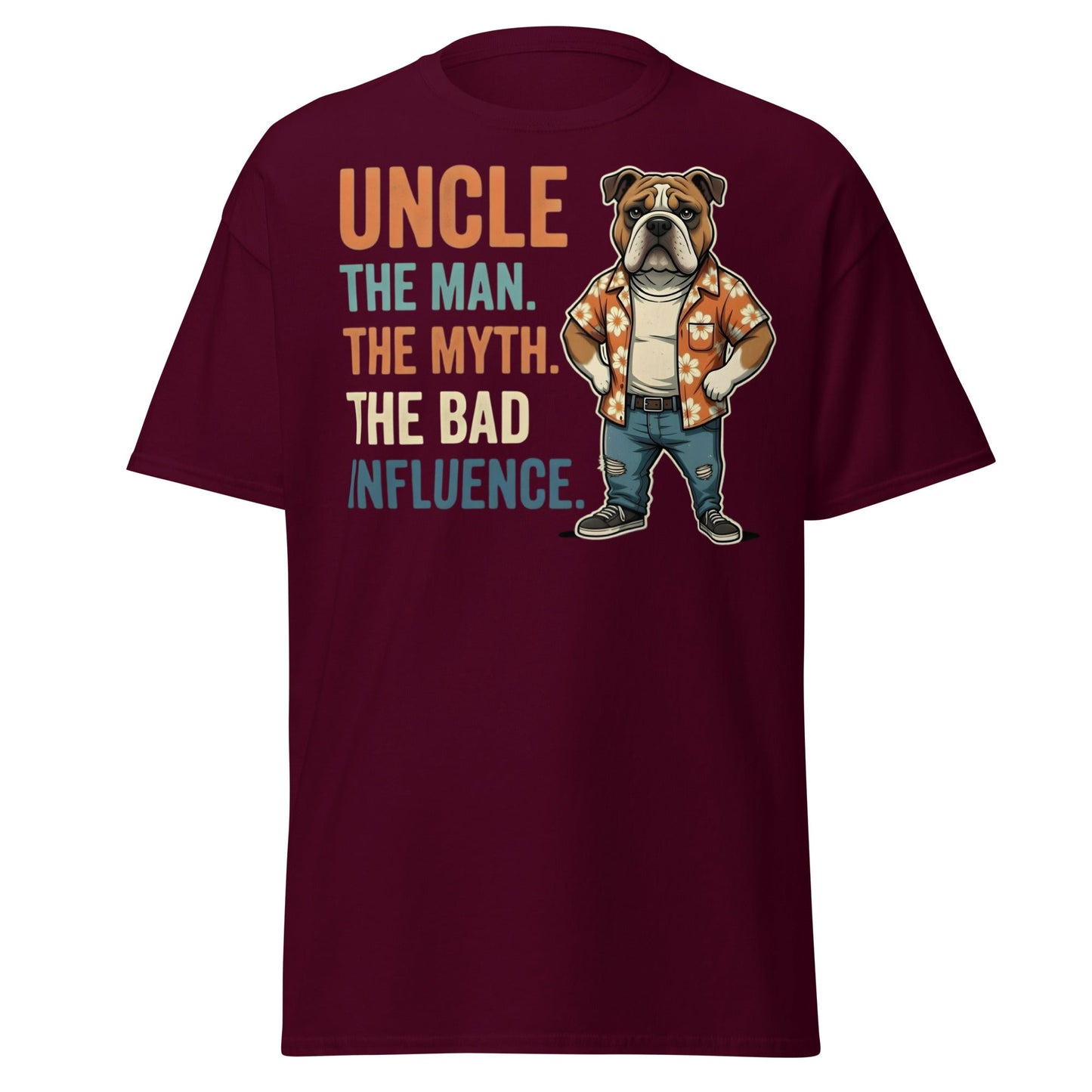 Funny Uncle Bulldog T-Shirt - The Myth & Bad Influence Tee - Maroon - T-Shirts Online