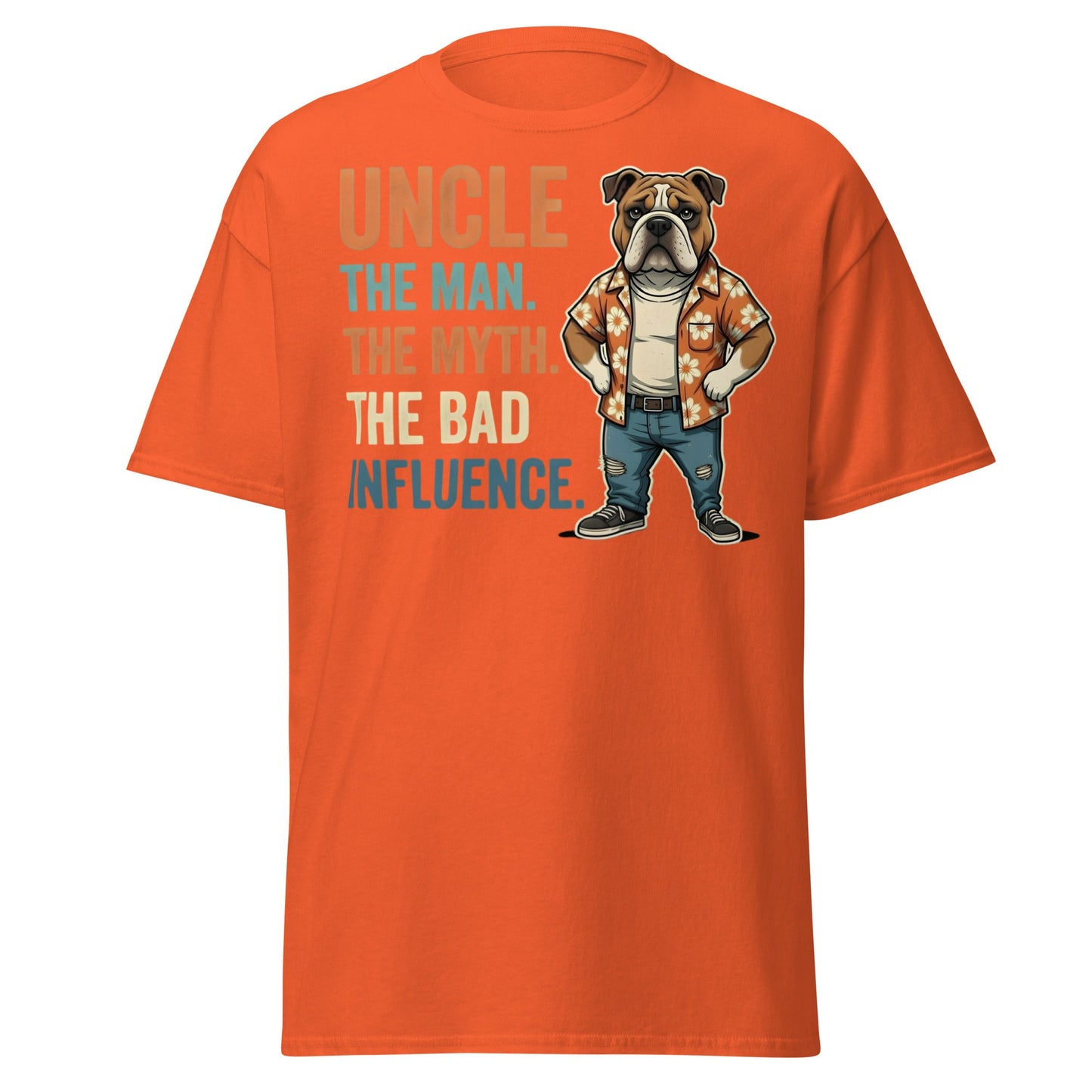 Funny Uncle Bulldog T-Shirt - The Myth & Bad Influence Tee - Orange - T-Shirts Online