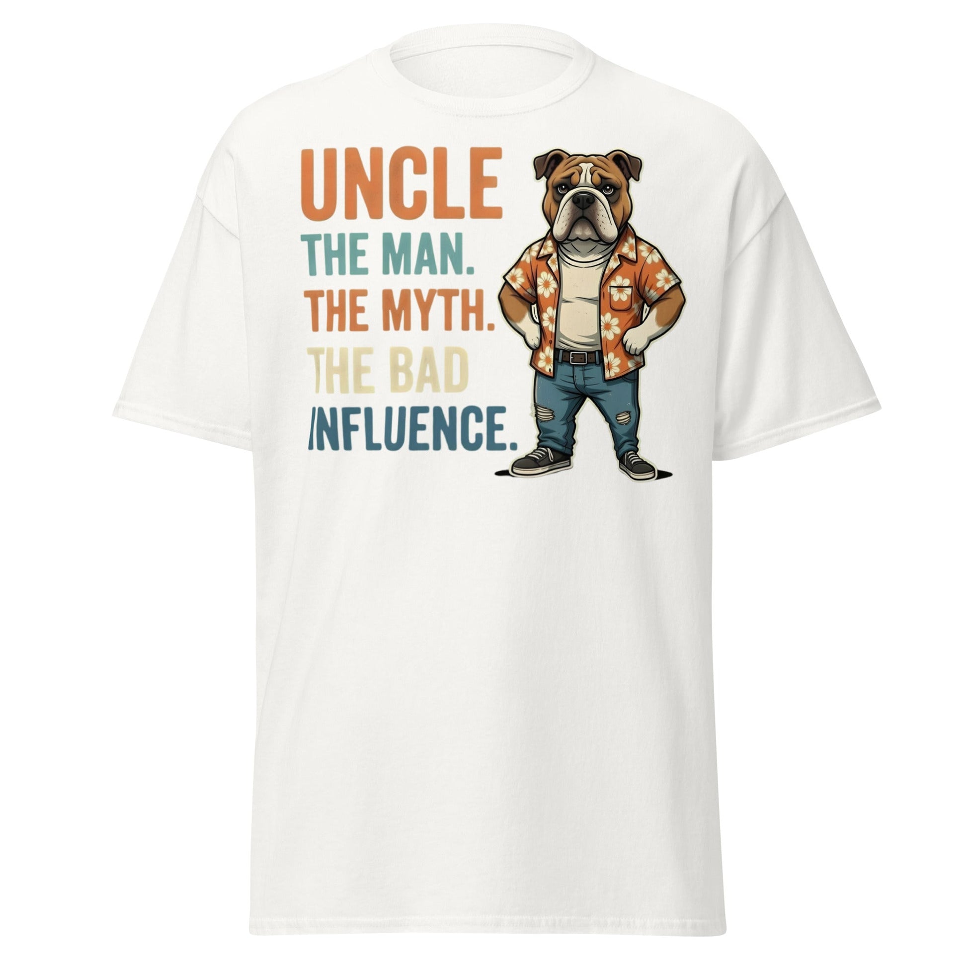 Funny Uncle Bulldog T-Shirt - The Myth & Bad Influence Tee - White - T-Shirts Online