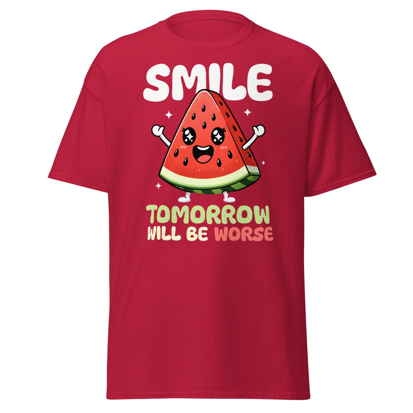 Funny Watermelon Smile Tomorrow Will Be Worse T-Shirt - Cardinal - T-Shirts Online