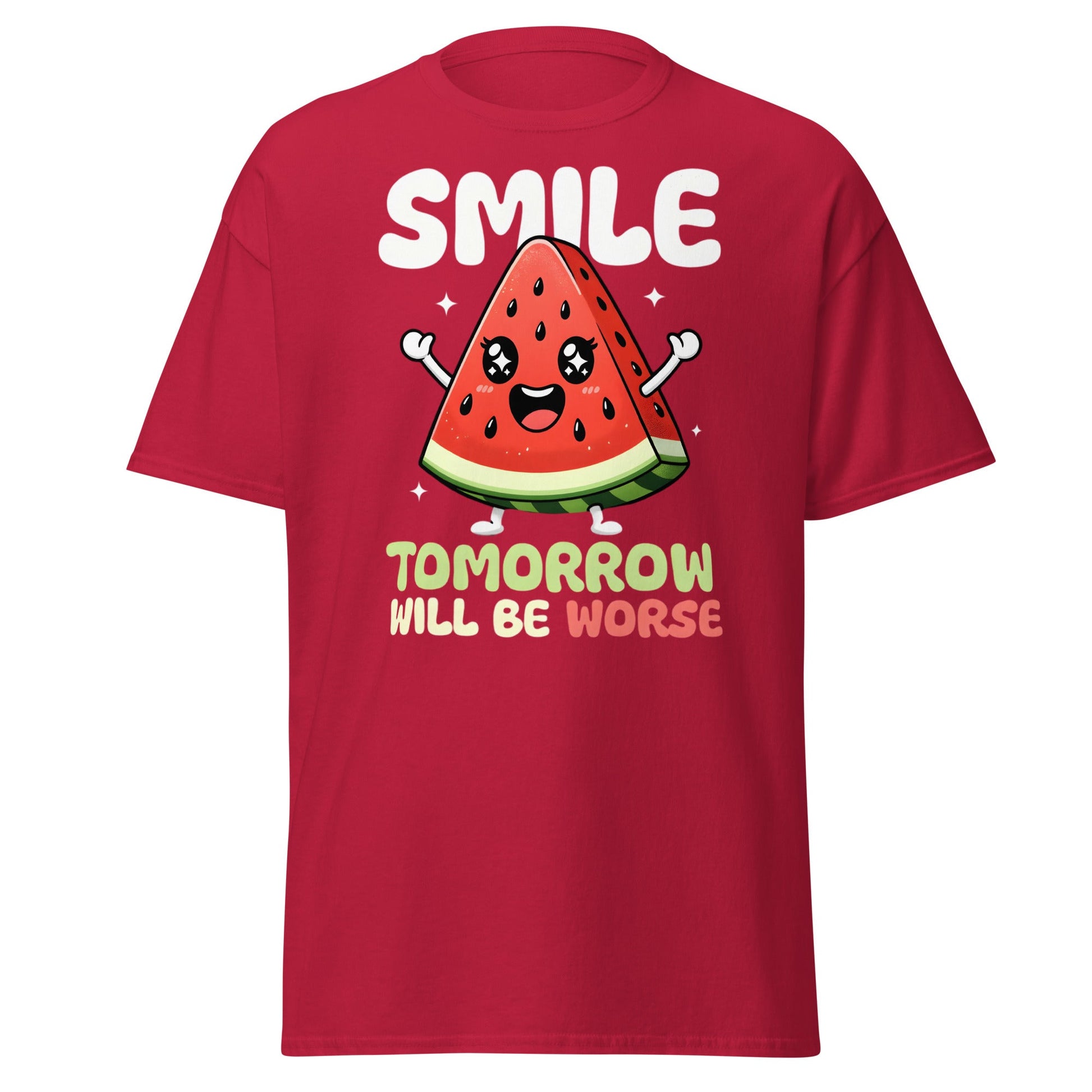 Funny Watermelon Smile Tomorrow Will Be Worse T-Shirt - Cardinal - T-Shirts Online