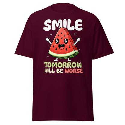 Funny Watermelon Smile Tomorrow Will Be Worse T-Shirt - Maroon - T-Shirts Online