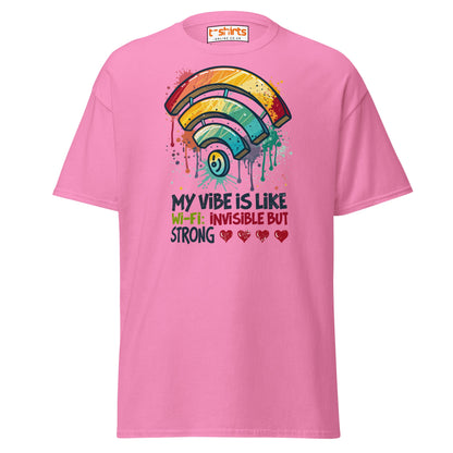 Funny Wi - Fi Vibe T-Shirt | Invisible but Strong Tee - Azalea - T-Shirts Online