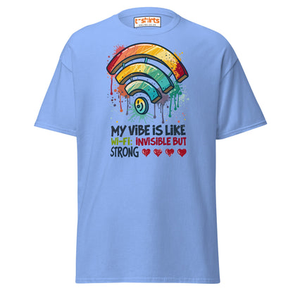Funny Wi - Fi Vibe T-Shirt | Invisible but Strong Tee - Carolina Blue - T-Shirts Online