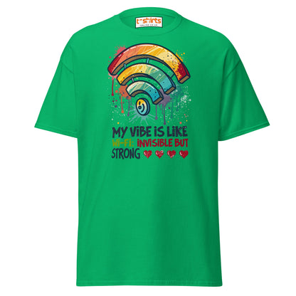 Funny Wi - Fi Vibe T-Shirt | Invisible but Strong Tee - Irish Green - T-Shirts Online