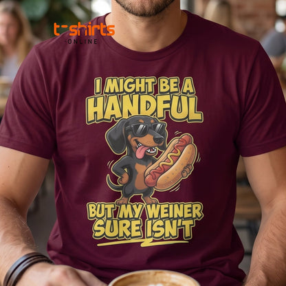 Funny Wiener Dog T-Shirt - Handful Pun Dachshund Tee - Maroon - T-Shirts Online