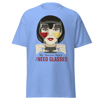 Funny Wine T-Shirt - My Doctor Says I Need Glasses Tee - Carolina Blue - T-Shirts Online