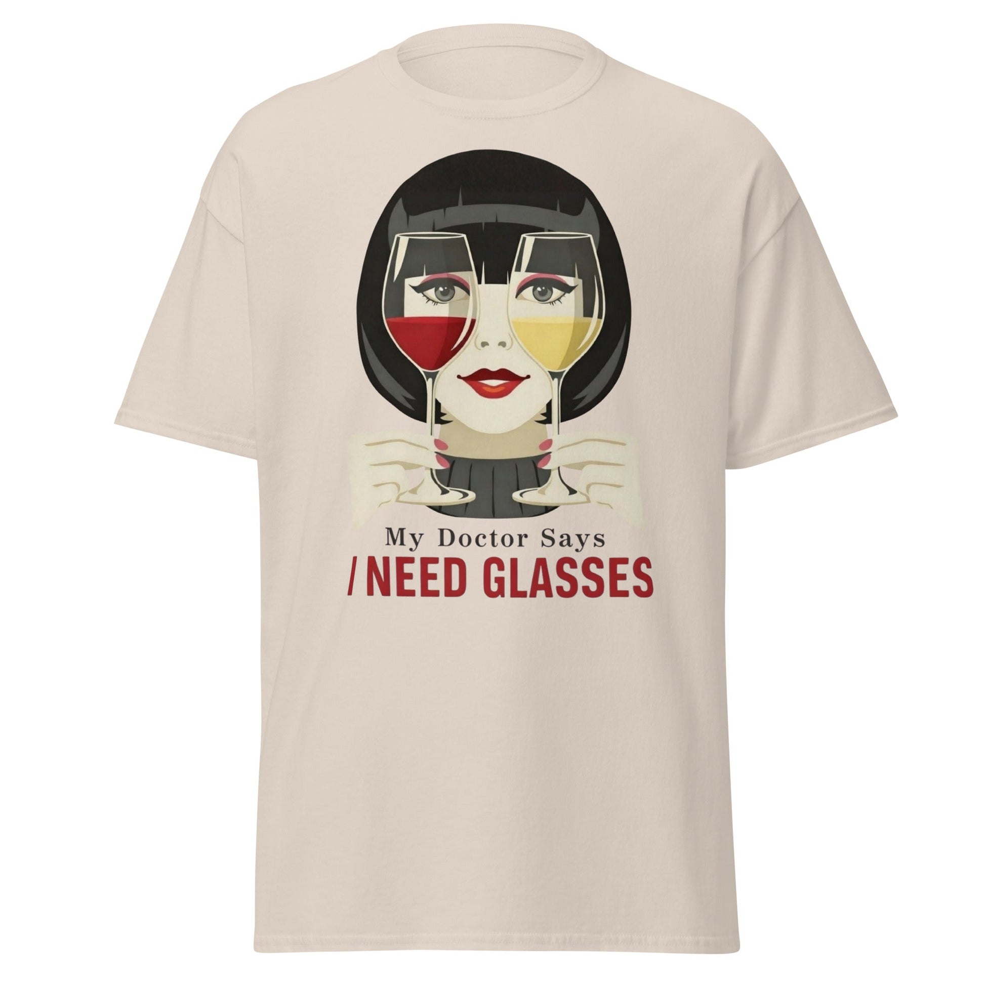 Funny Wine T-Shirt - My Doctor Says I Need Glasses Tee - Natural - T-Shirts Online