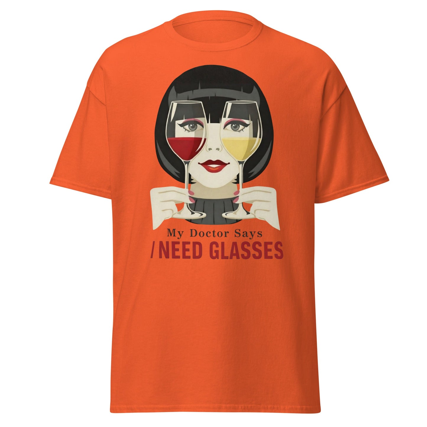 Funny Wine T-Shirt - My Doctor Says I Need Glasses Tee - Orange - T-Shirts Online