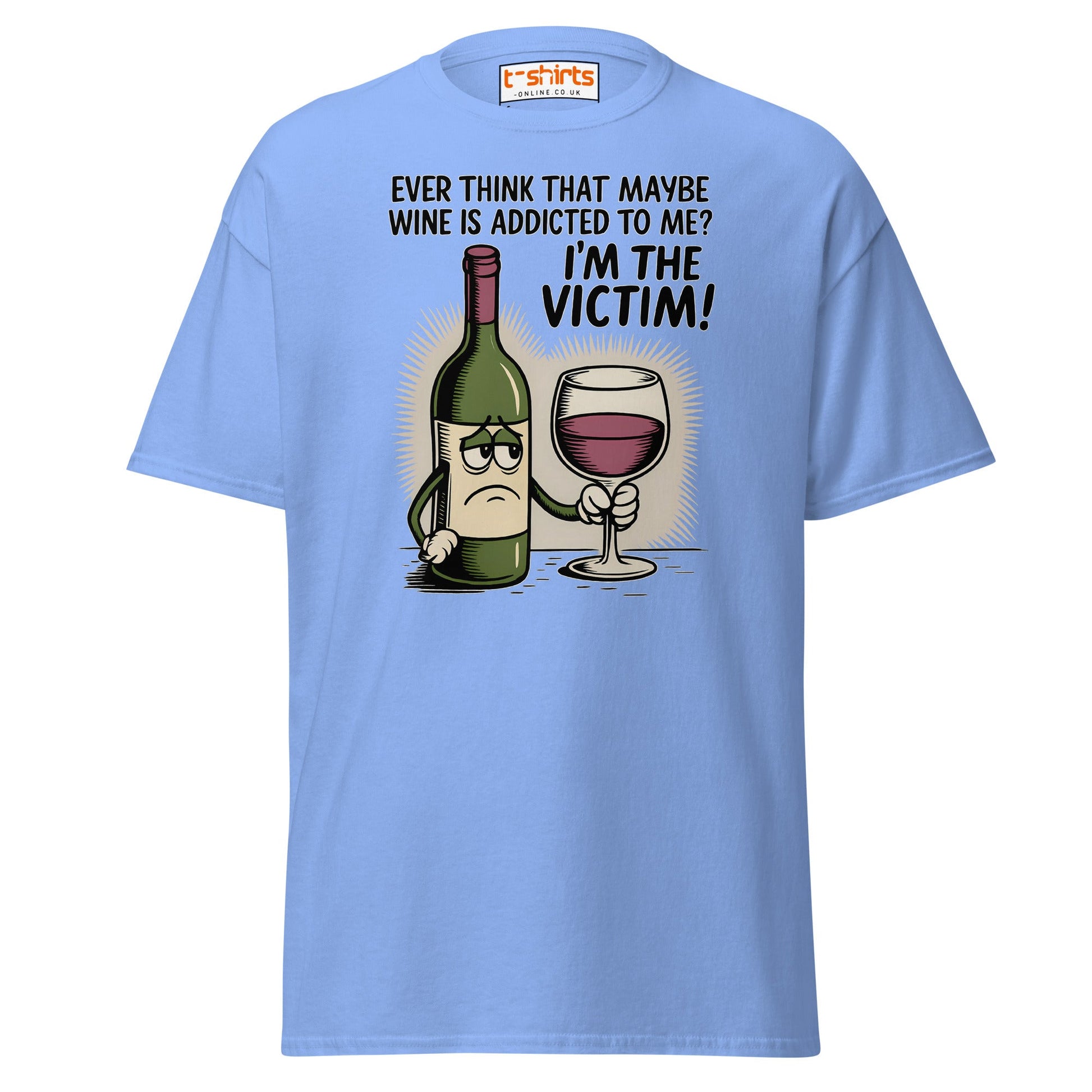 Funny Wine Victim T-Shirt – Addicted to Me Design - Carolina Blue - T-Shirts Online