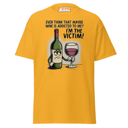 Funny Wine Victim T-Shirt – Addicted to Me Design - Gold - T-Shirts Online