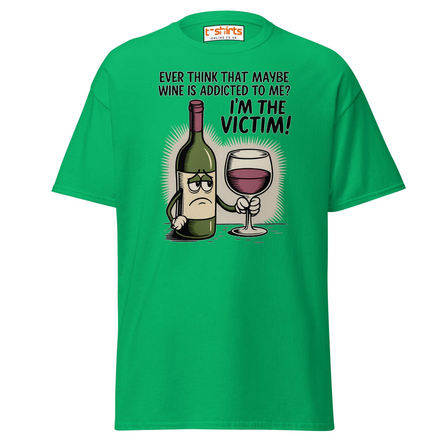 Funny Wine Victim T-Shirt – Addicted to Me Design - Irish Green - T-Shirts Online