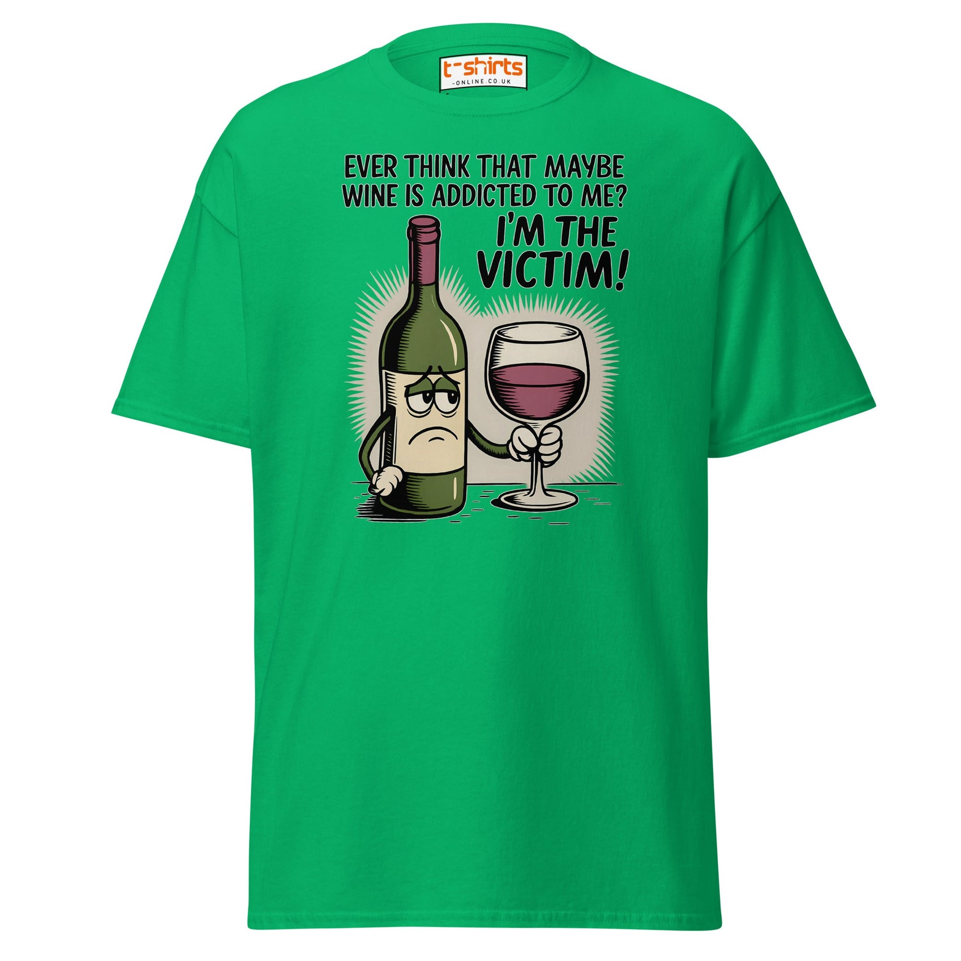 Funny Wine Victim T-Shirt – Addicted to Me Design - Irish Green - T-Shirts Online