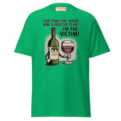 Funny Wine Victim T-Shirt – Addicted to Me Design - Irish Green - T-Shirts Online