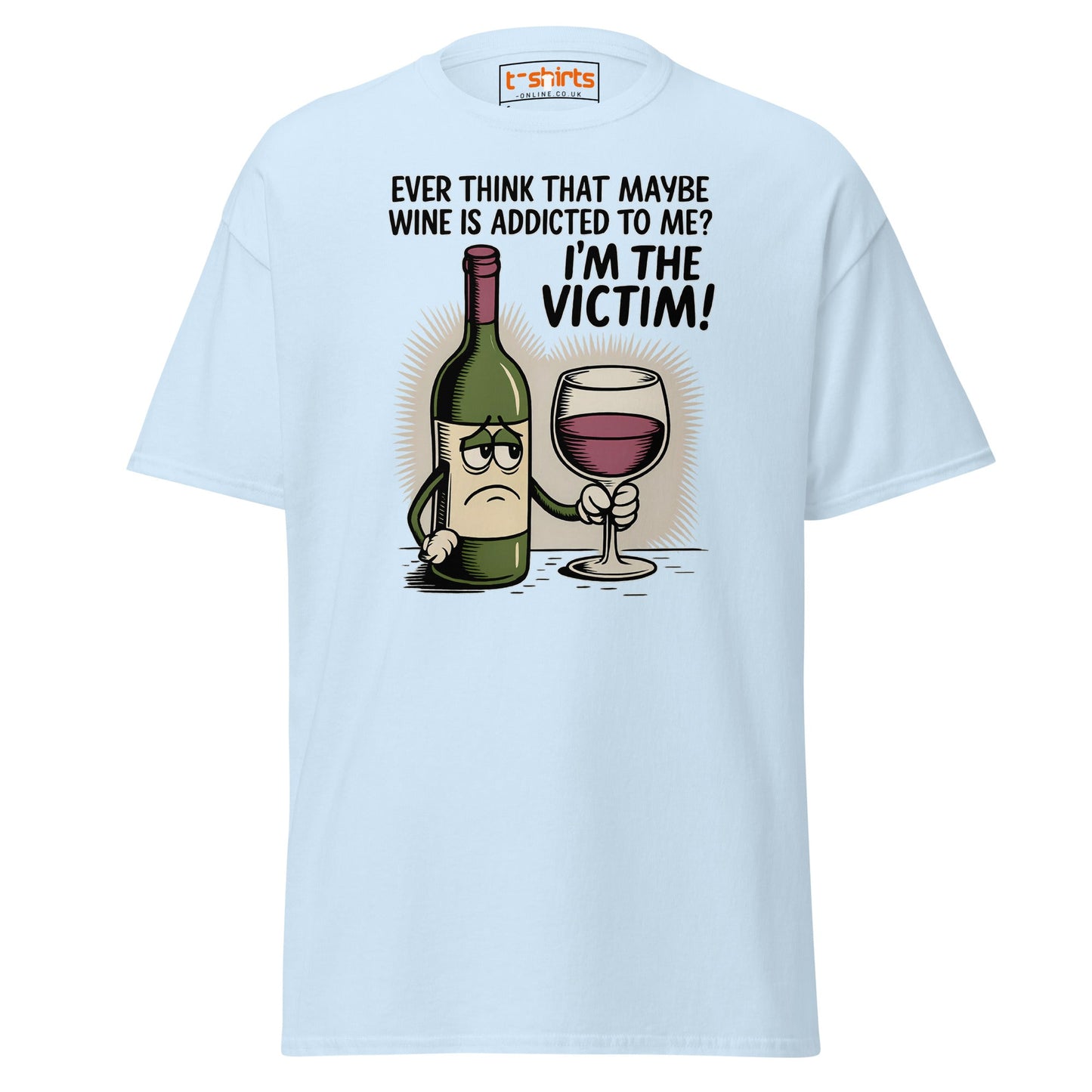 Funny Wine Victim T-Shirt – Addicted to Me Design - Light Blue - T-Shirts Online