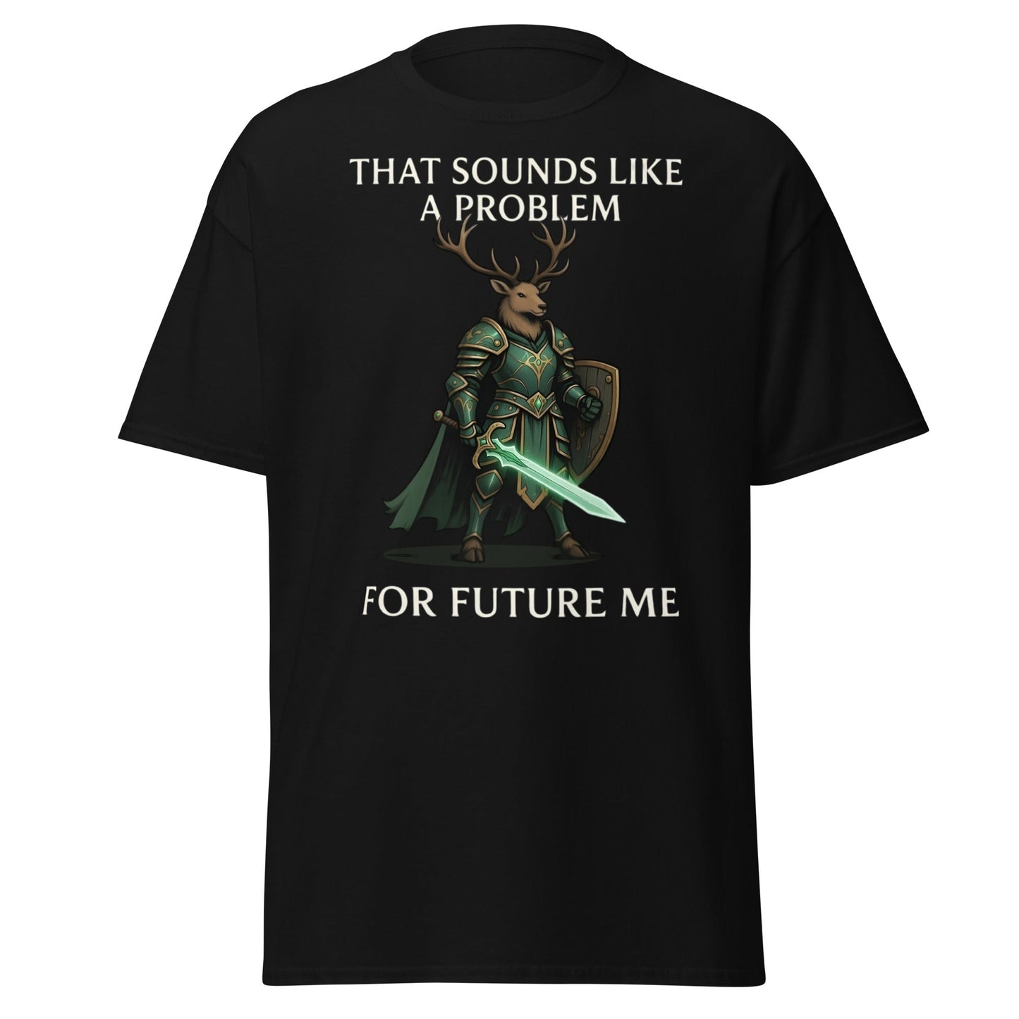 Future Me Deer Knight Tee - Funny Fantasy Humor Shirt - Black - T-Shirts Online