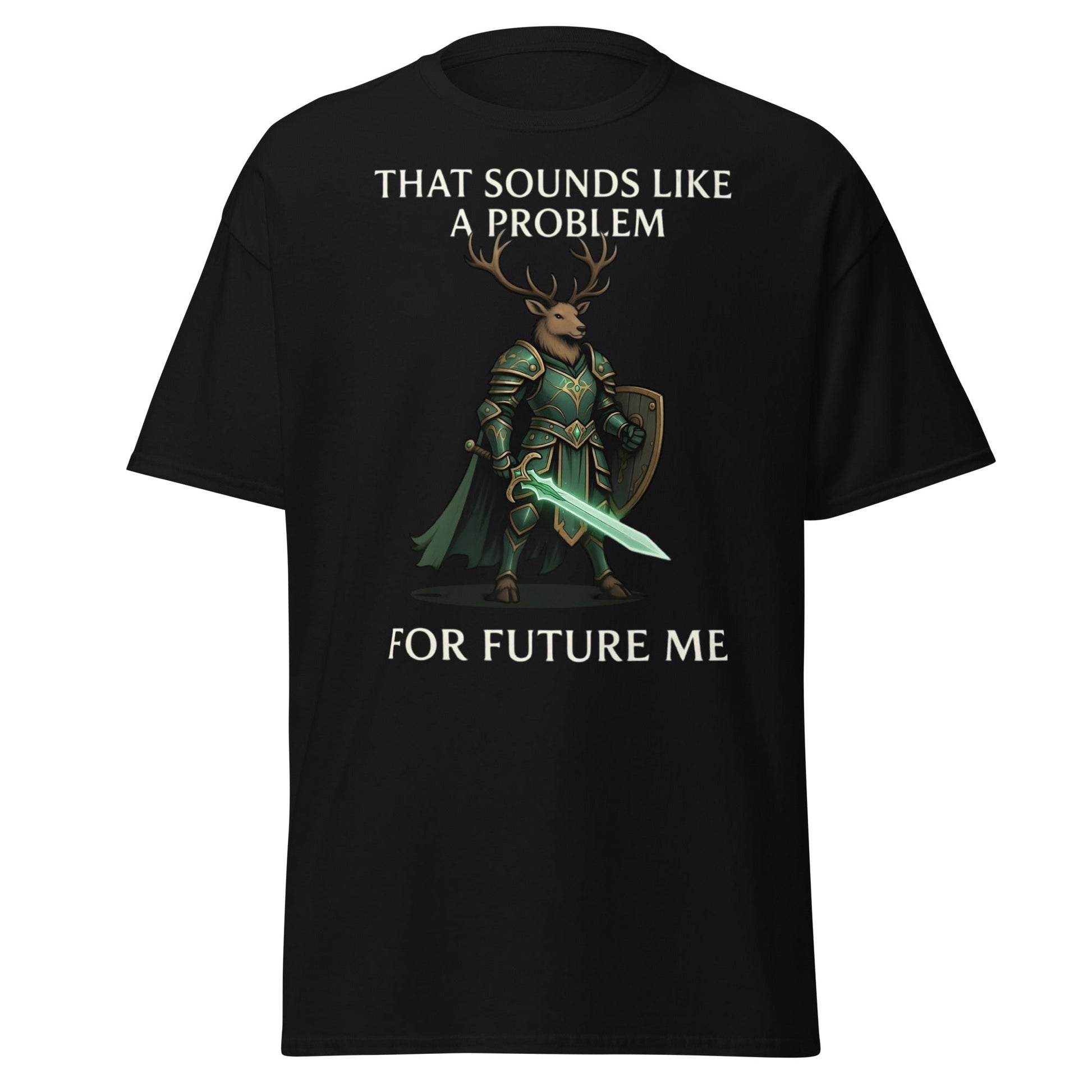 Future Me Deer Knight Tee - Funny Fantasy Humor Shirt - Black - T-Shirts Online