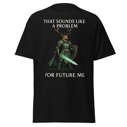 Future Me Deer Knight Tee - Funny Fantasy Humor Shirt - Black - T-Shirts Online