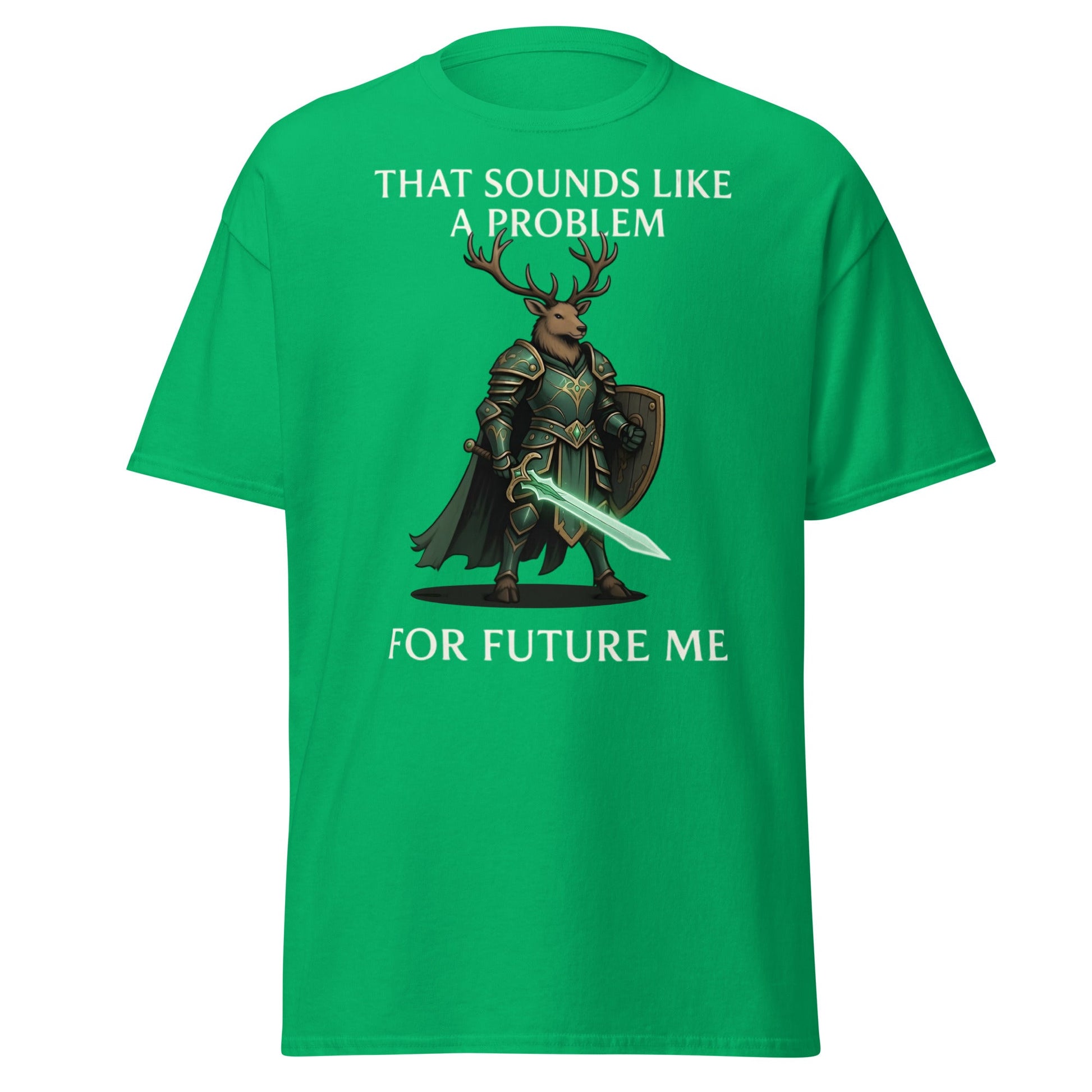 Future Me Deer Knight Tee - Funny Fantasy Humor Shirt - Irish Green - T-Shirts Online