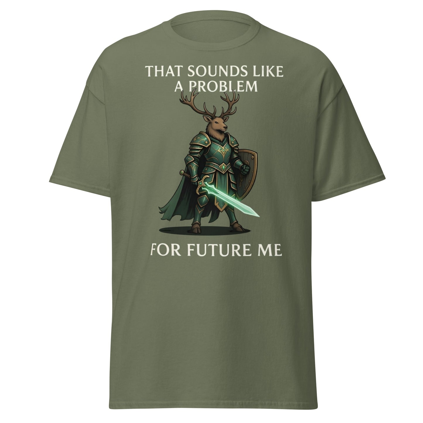 Future Me Deer Knight Tee - Funny Fantasy Humor Shirt - Military Green - T-Shirts Online