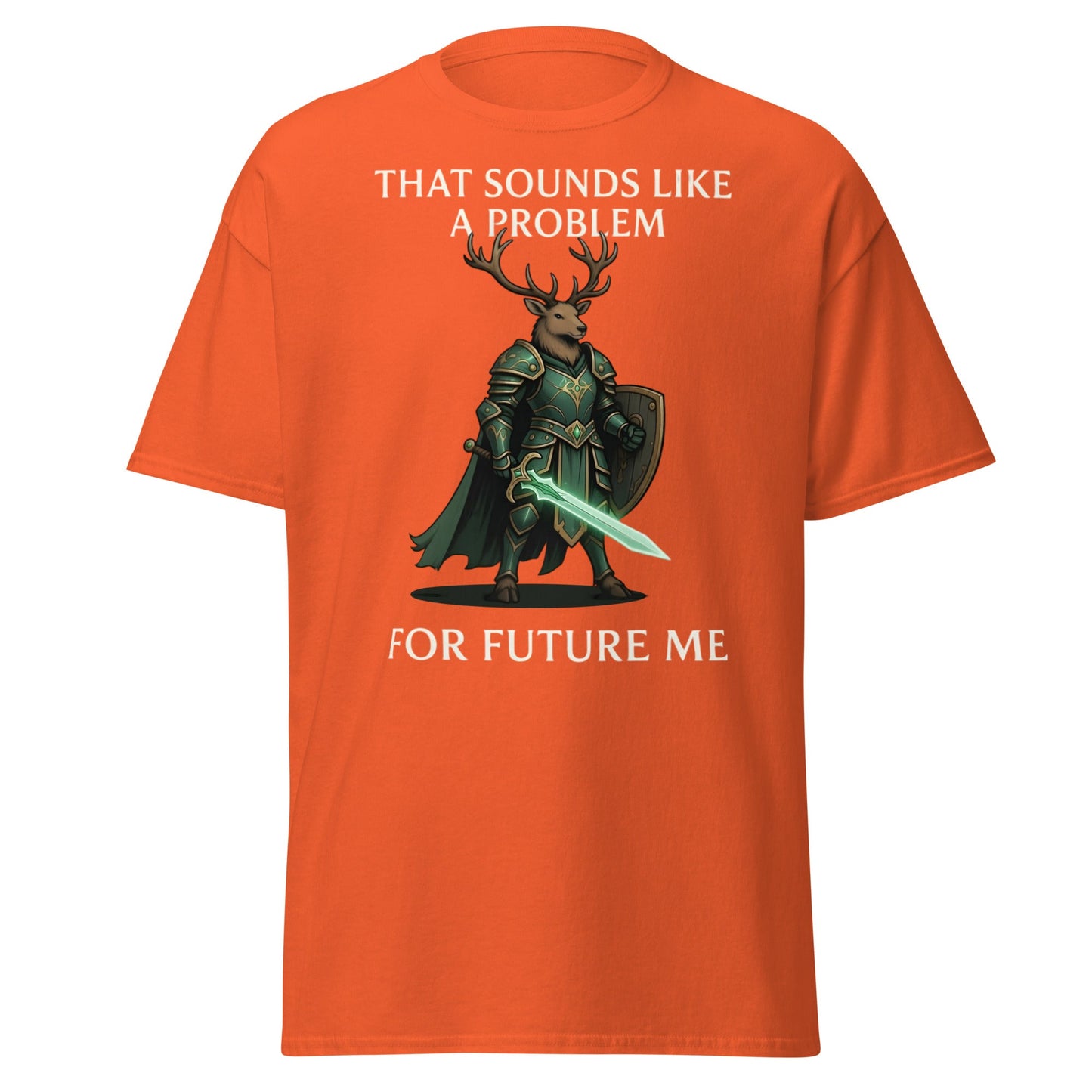 Future Me Deer Knight Tee - Funny Fantasy Humor Shirt - Orange - T-Shirts Online