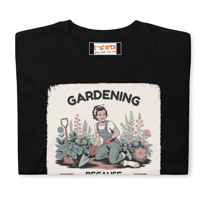 Gardening Because Murder is Wrong T-Shirt - Black - T-Shirts Online