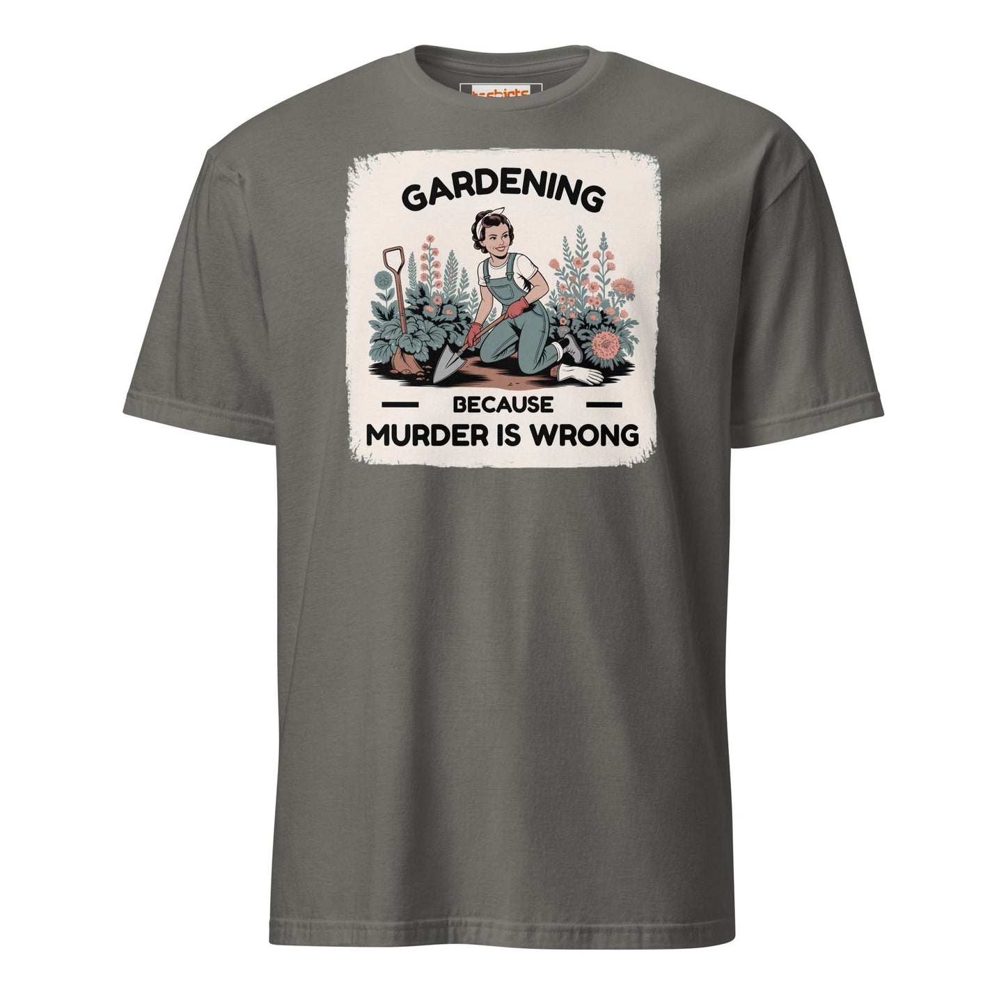 Gardening Because Murder is Wrong T-Shirt - Charcoal - T-Shirts Online