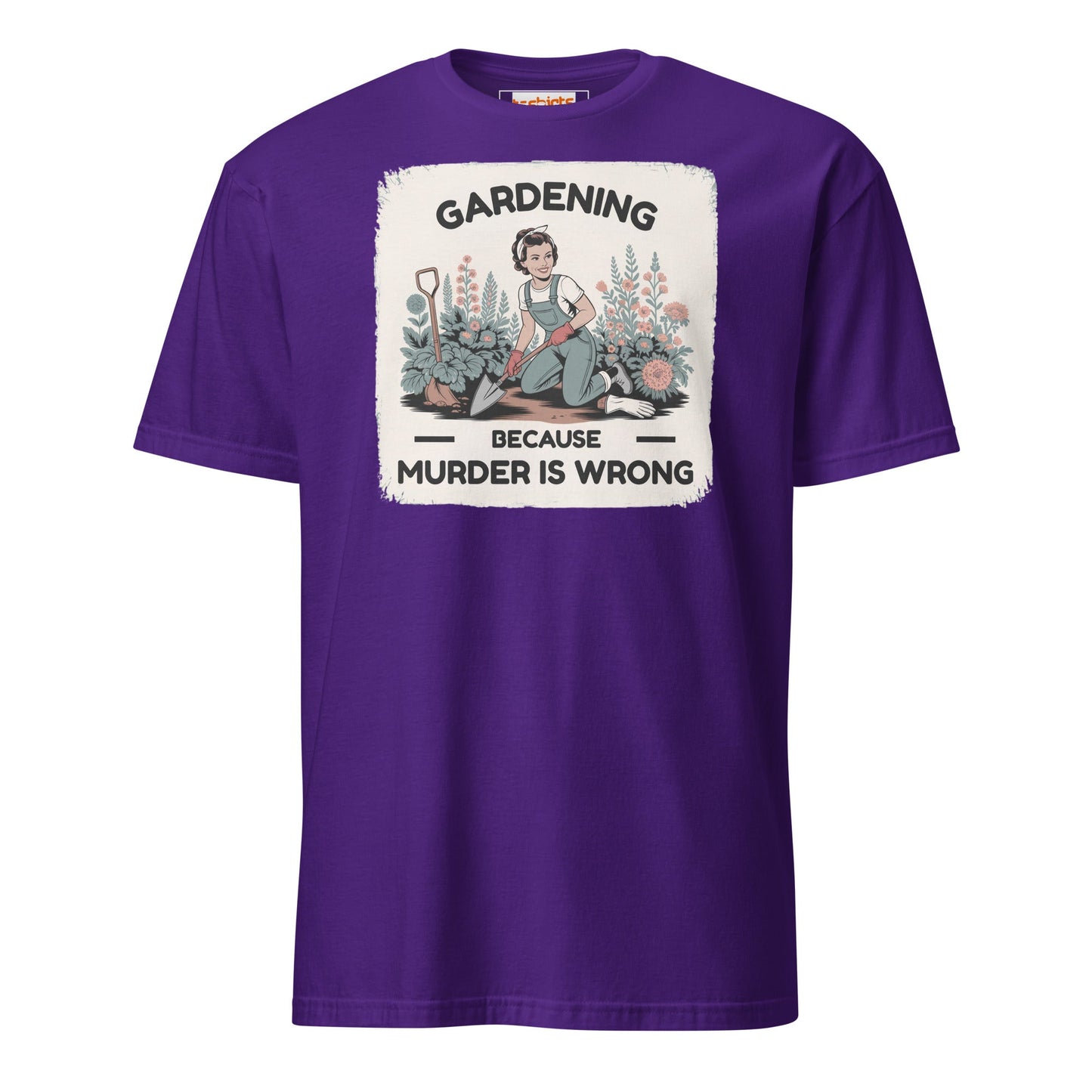 Gardening Because Murder is Wrong T-Shirt - Purple - T-Shirts Online
