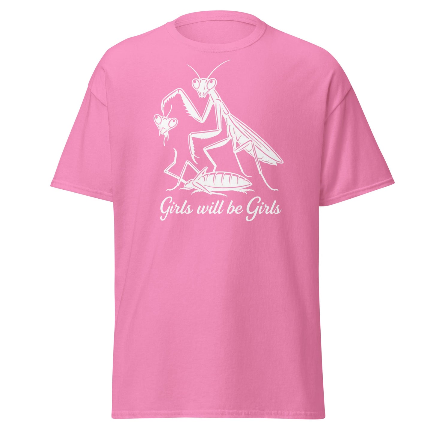 Girls Will Be Girls Praying Mantis T-Shirt - Funny Dark Humor - Azalea - T-Shirts Online