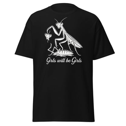 Girls Will Be Girls Praying Mantis T-Shirt - Funny Dark Humor - Black - T-Shirts Online