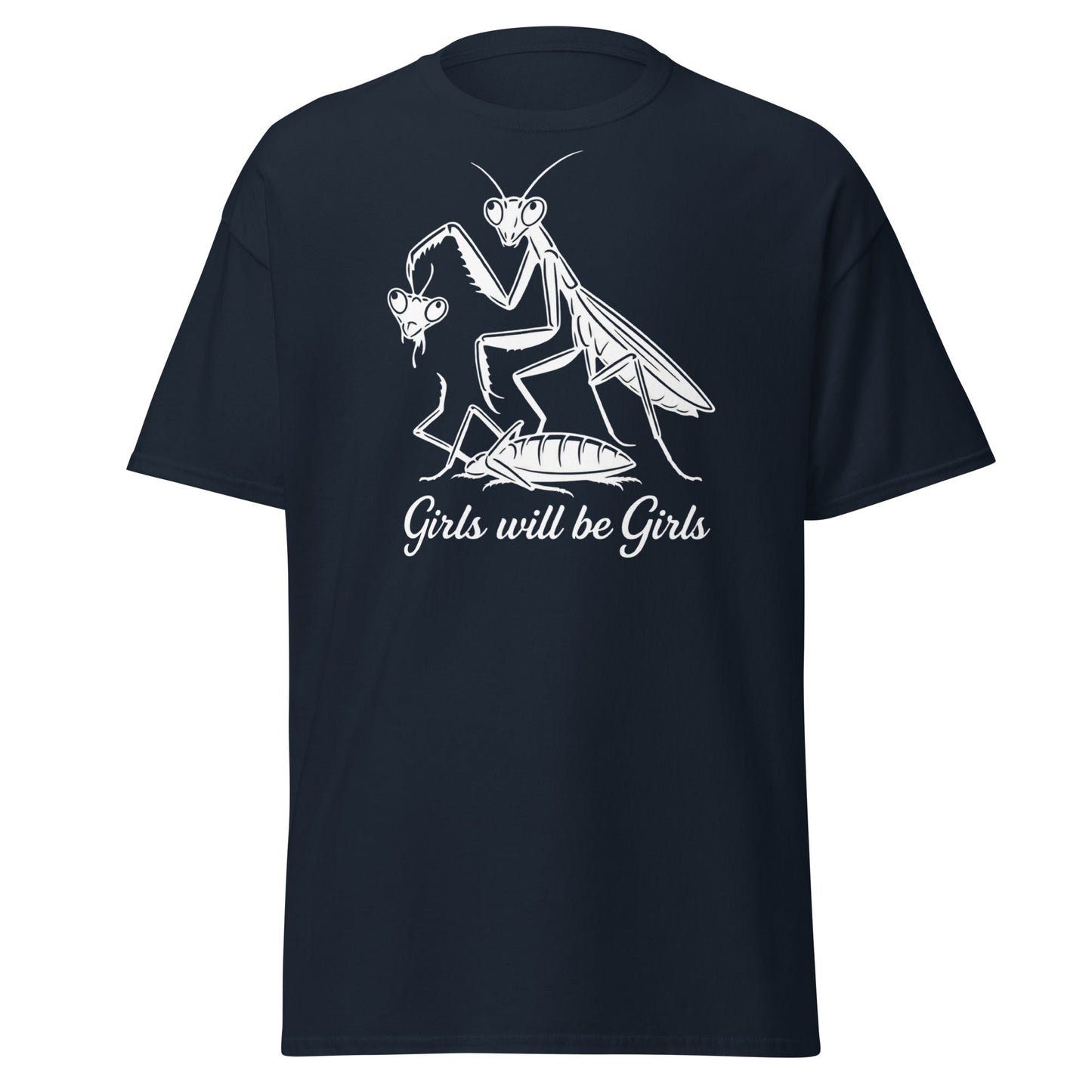 Girls Will Be Girls Praying Mantis T-Shirt - Funny Dark Humor - Navy - T-Shirts Online