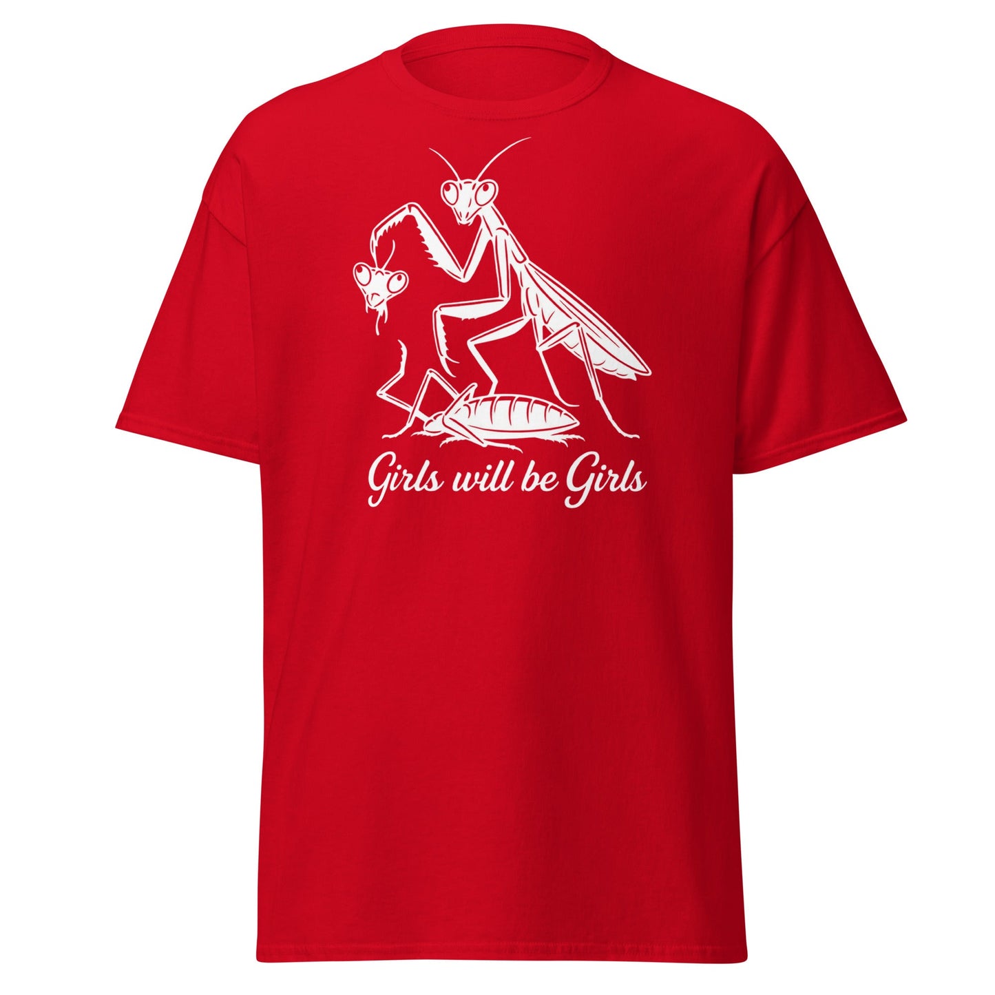 Girls Will Be Girls Praying Mantis T-Shirt - Funny Dark Humor - Red - T-Shirts Online