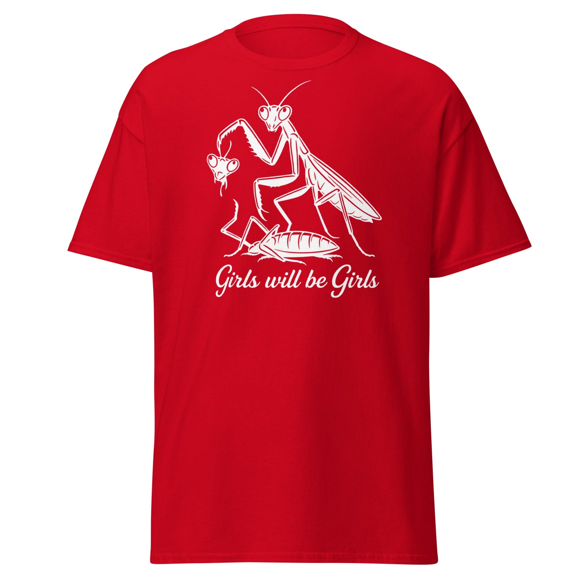 Girls Will Be Girls Praying Mantis T-Shirt - Funny Dark Humor - Red - T-Shirts Online
