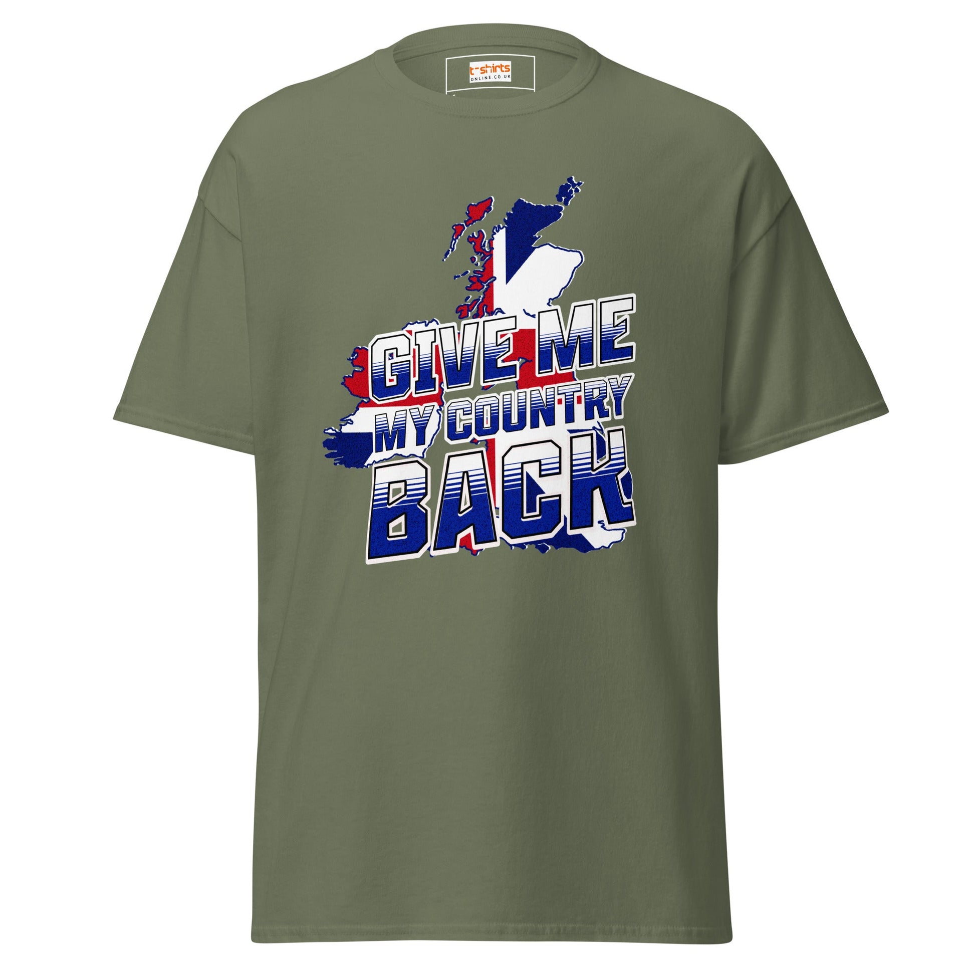 Give Me My Country Back T-Shirt | Political Tee - Military Green - T-Shirts Online
