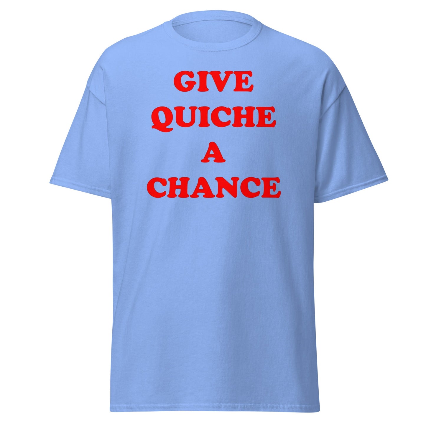 Give Quiche a Chance T-Shirt | Red Dwarf Rimmer Cosplay Tee - Carolina Blue - T-Shirts Online
