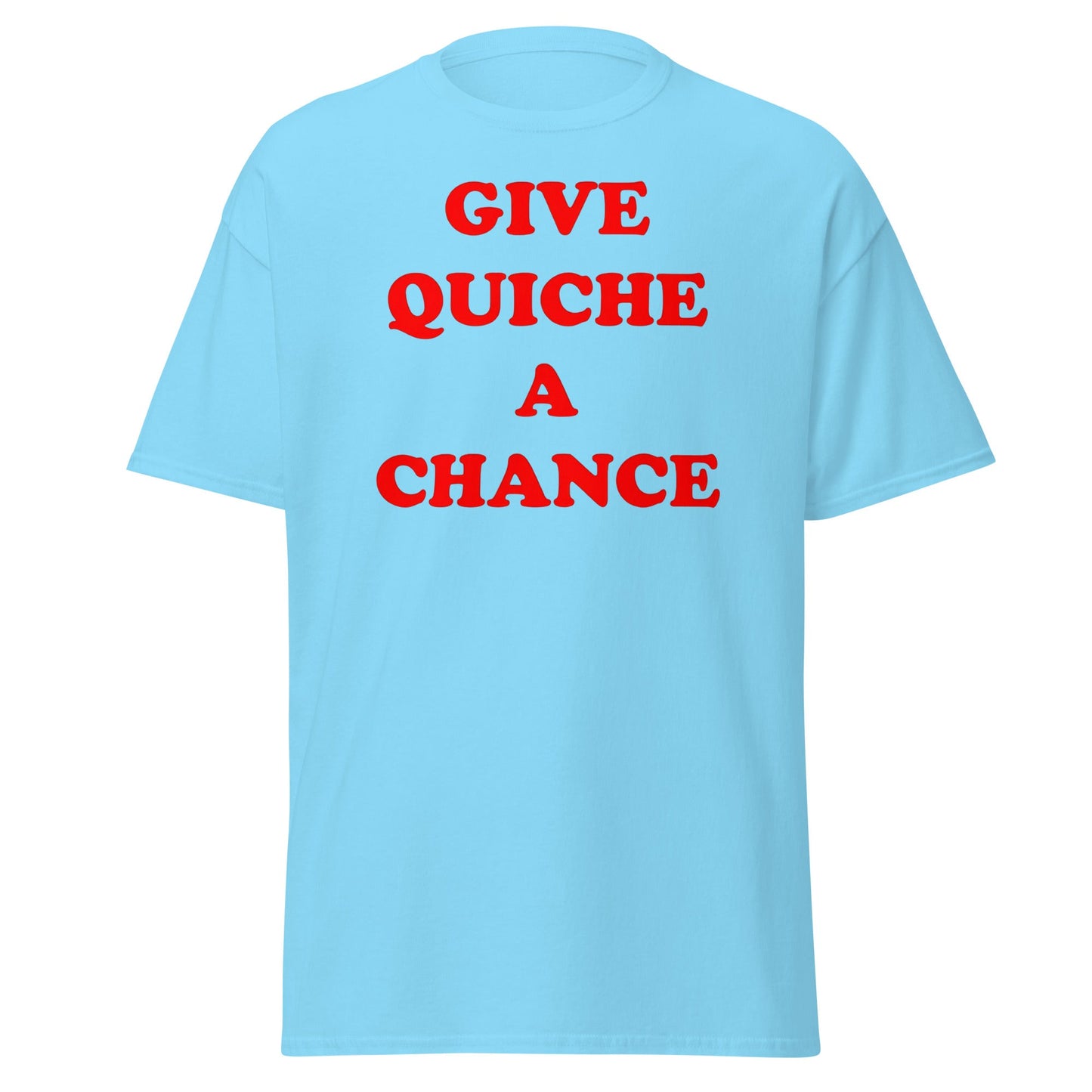 Give Quiche a Chance T-Shirt | Red Dwarf Rimmer Cosplay Tee - Sky - T-Shirts Online