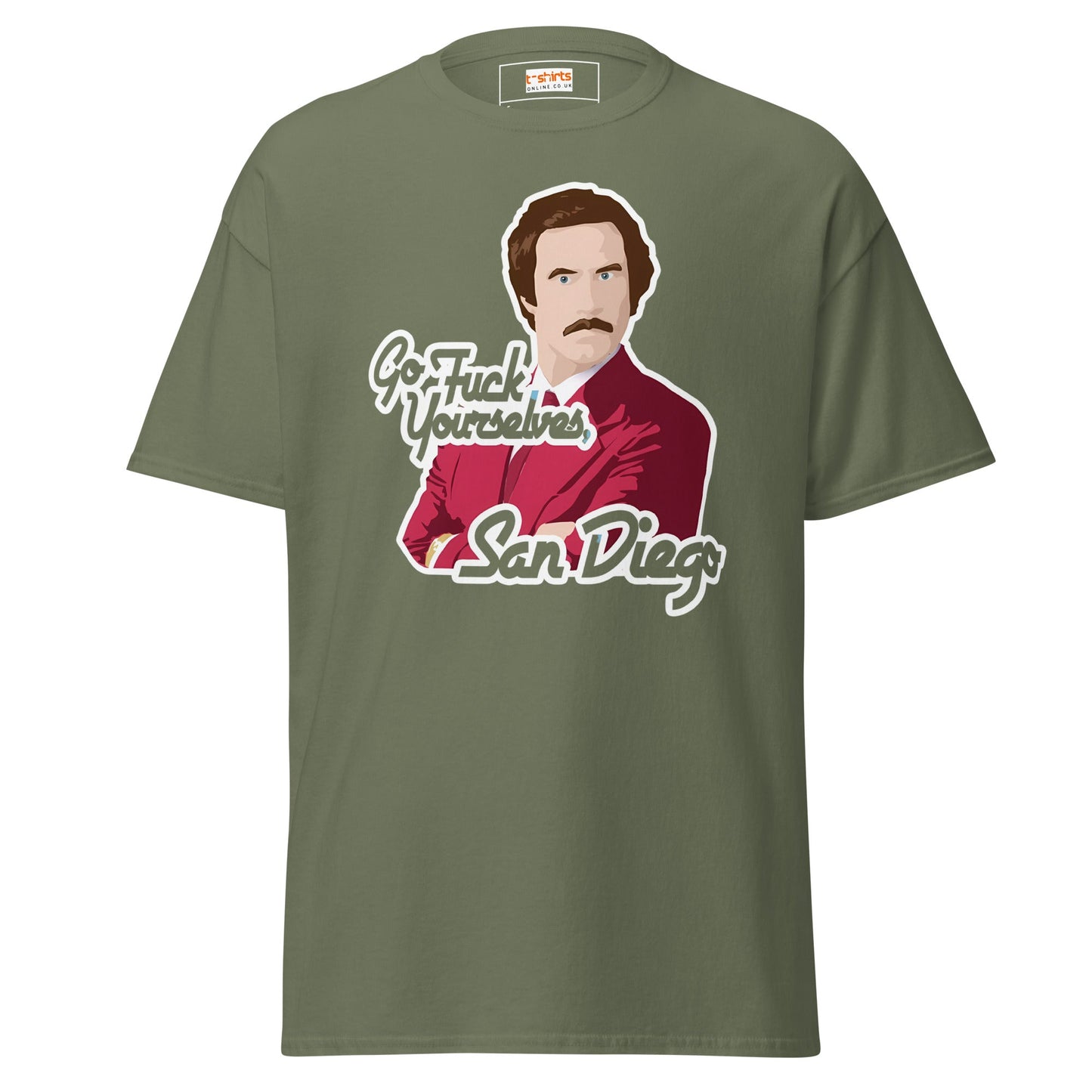 Go F#ck Yourself San Diego | Movie TV - Military Green - T-Shirts Online