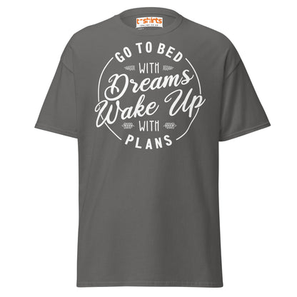 Go To Bed With Dreams T-Shirt – Motivational Quote Tee - Charcoal - T-Shirts Online