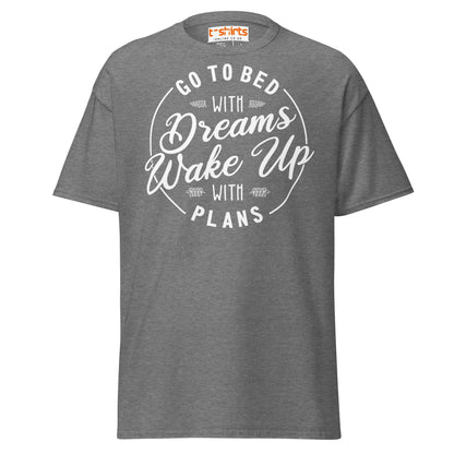 Go To Bed With Dreams T-Shirt – Motivational Quote Tee - Graphite Heather - T-Shirts Online