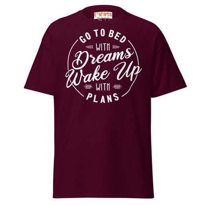 Go To Bed With Dreams T-Shirt – Motivational Quote Tee - Maroon - T-Shirts Online
