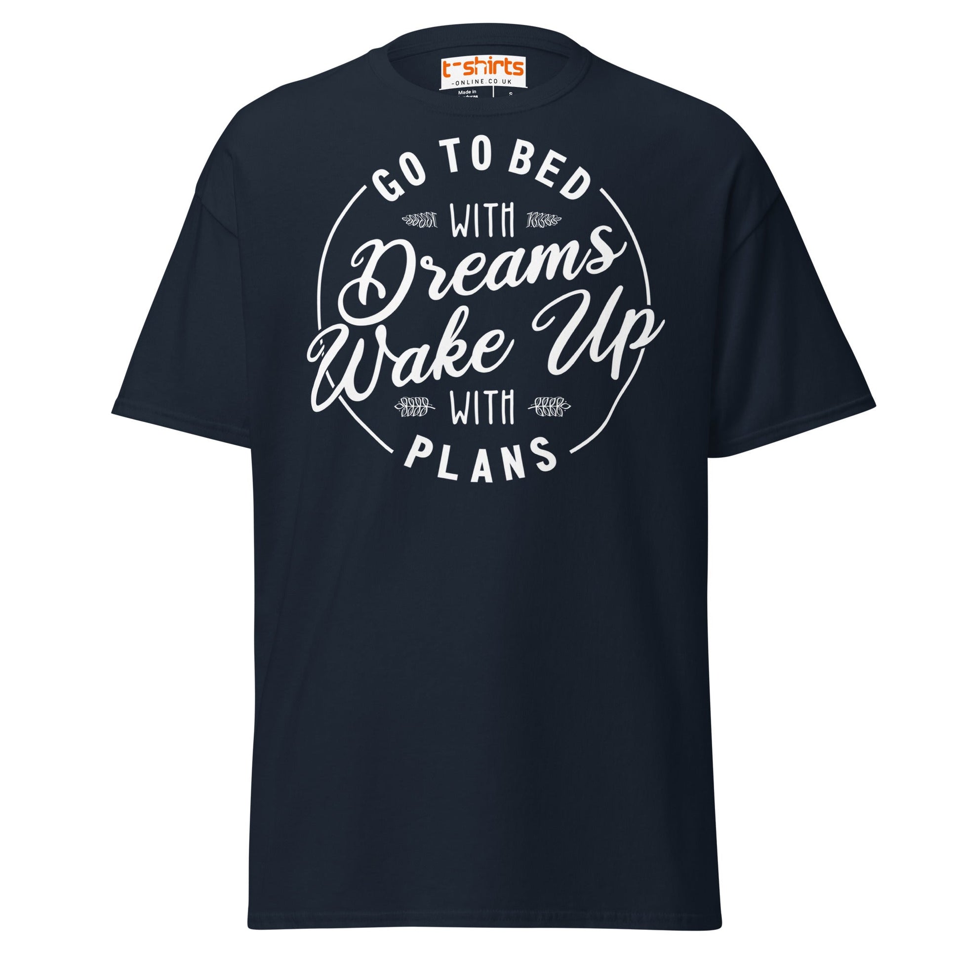 Go To Bed With Dreams T-Shirt – Motivational Quote Tee - Navy - T-Shirts Online