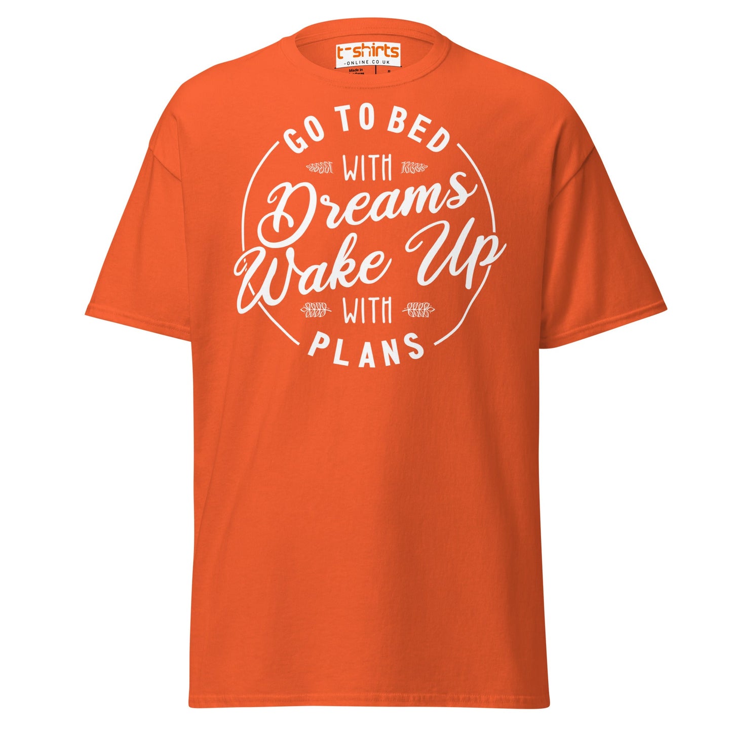 Go To Bed With Dreams T-Shirt – Motivational Quote Tee - Orange - T-Shirts Online
