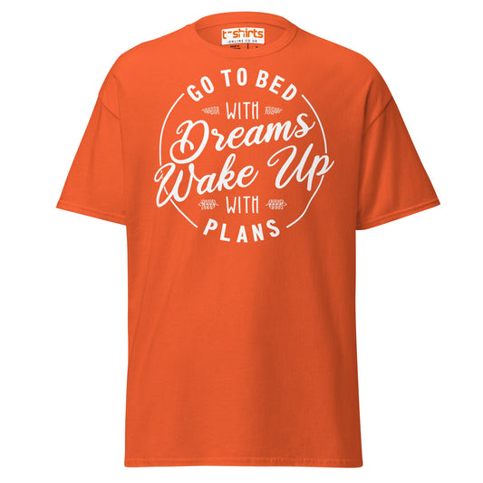 Go To Bed With Dreams T-Shirt – Motivational Quote Tee - Orange - T-Shirts Online