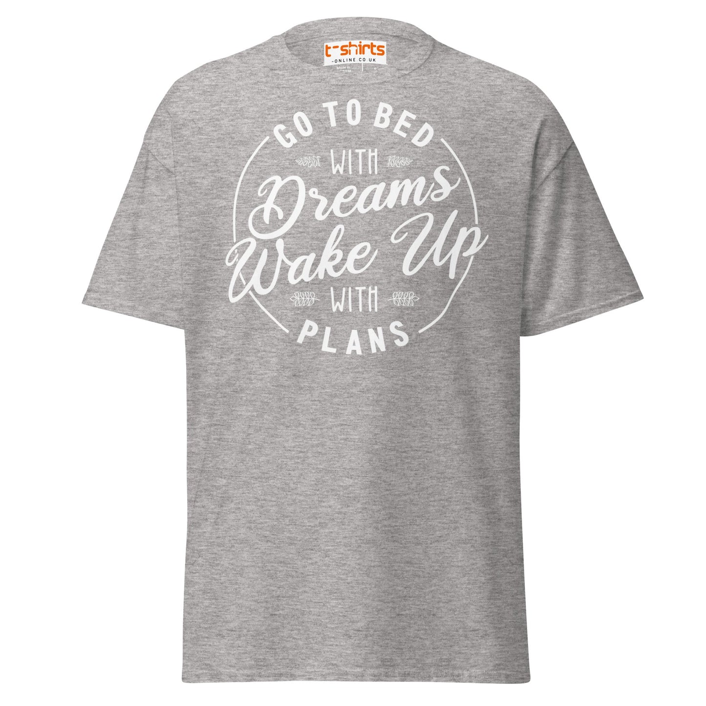 Go To Bed With Dreams T-Shirt – Motivational Quote Tee - Sport Grey - T-Shirts Online