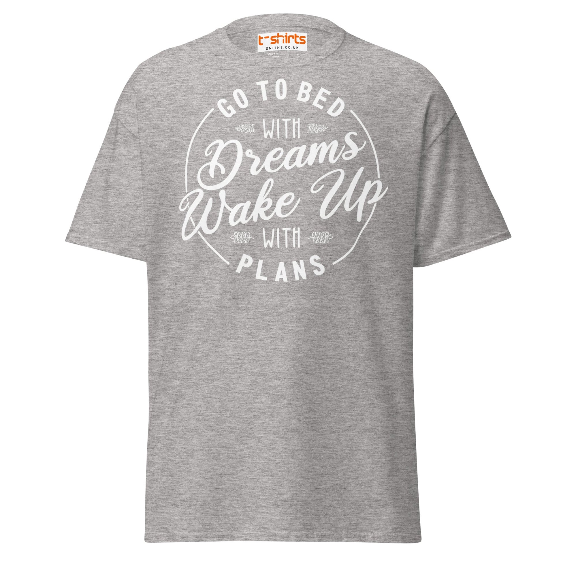 Go To Bed With Dreams T-Shirt – Motivational Quote Tee - Sport Grey - T-Shirts Online