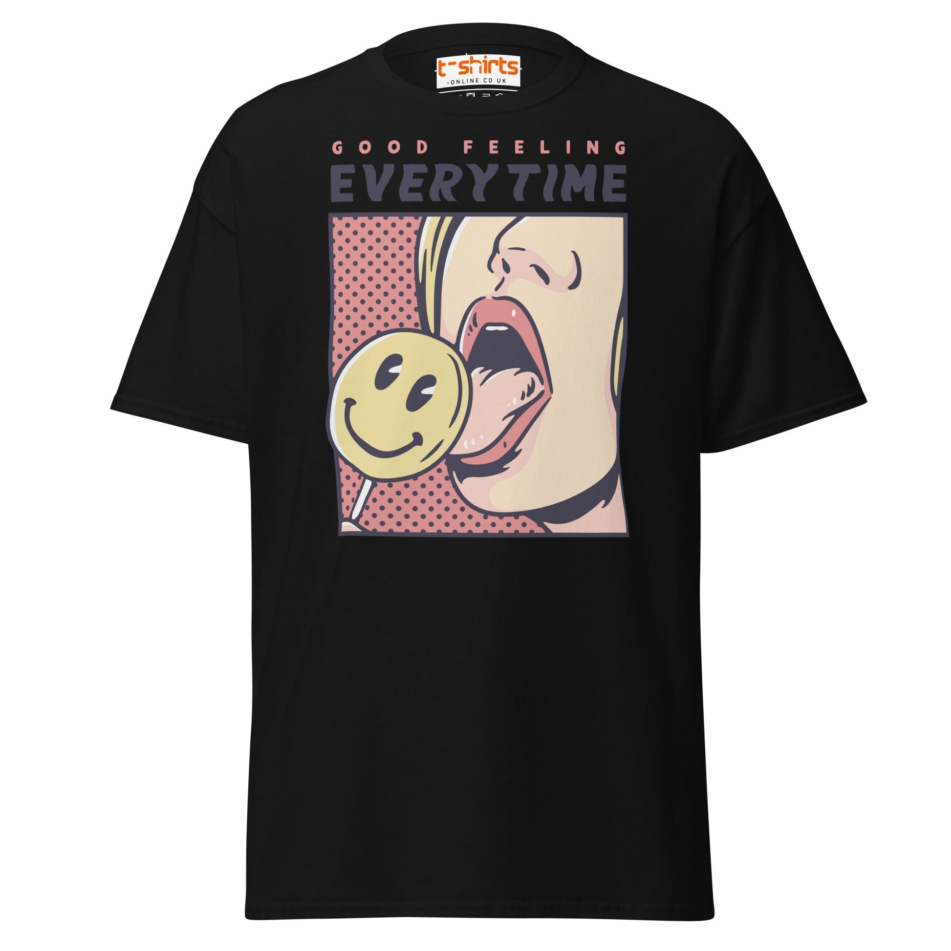 Good Feeling Every Time T-Shirt - Black - T-Shirts Online