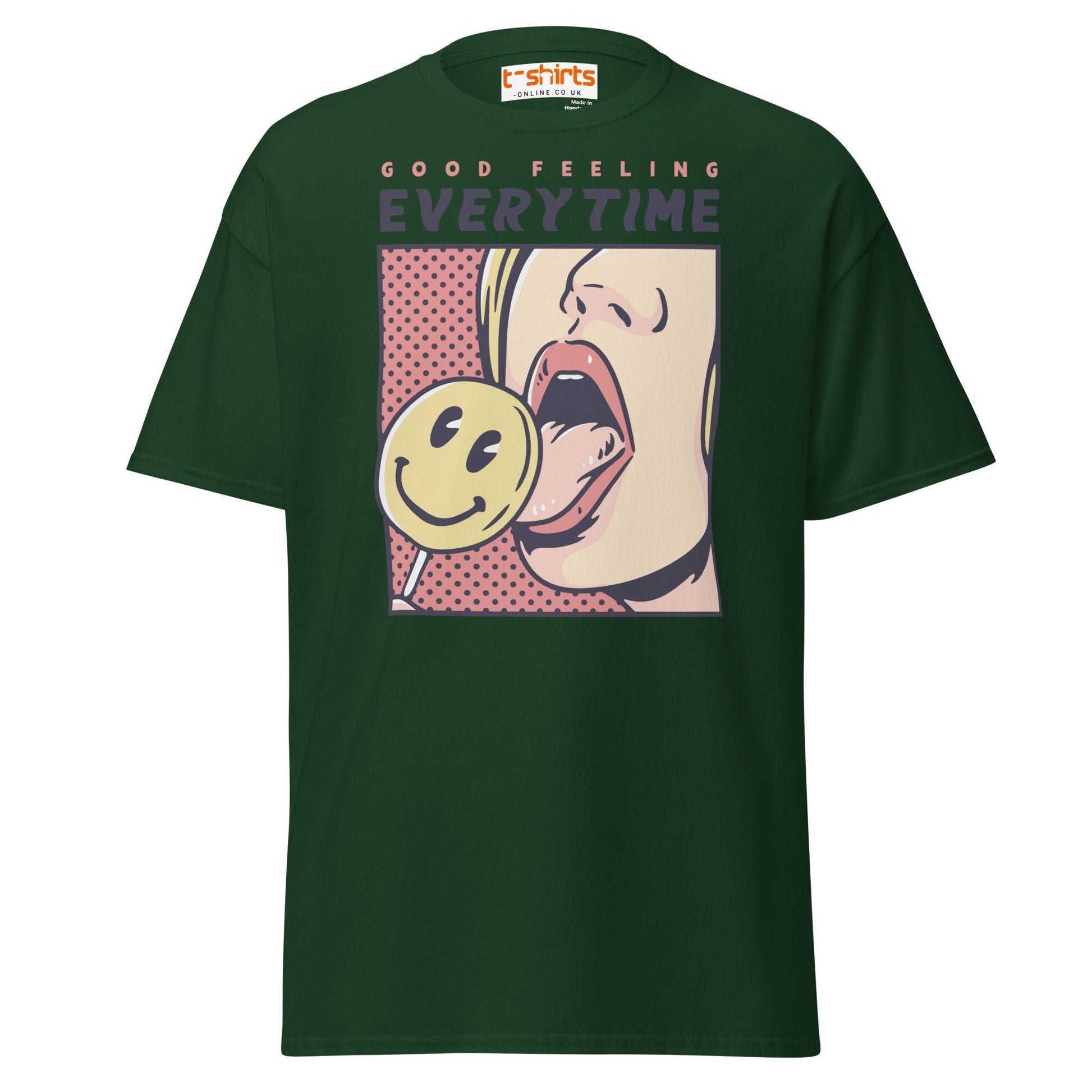 Good Feeling Every Time T-Shirt - Forest Green - T-Shirts Online