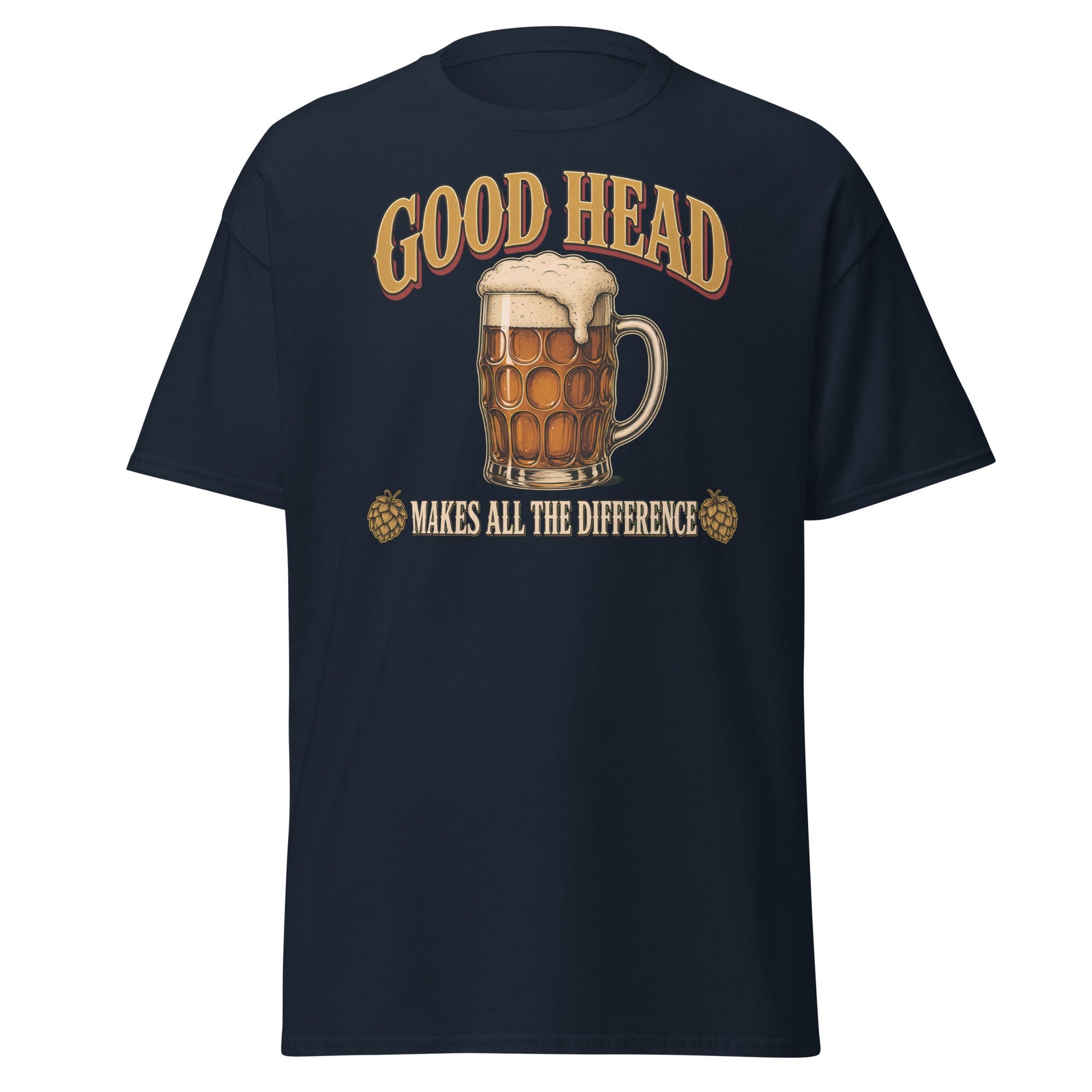 Good Head Makes All the Difference Beer T-Shirt - Navy - T-Shirts Online