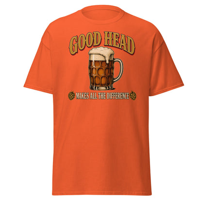 Good Head Makes All the Difference Beer T-Shirt - Orange - T-Shirts Online